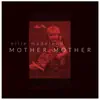 Ellie Madeland - Mother Mother - Single